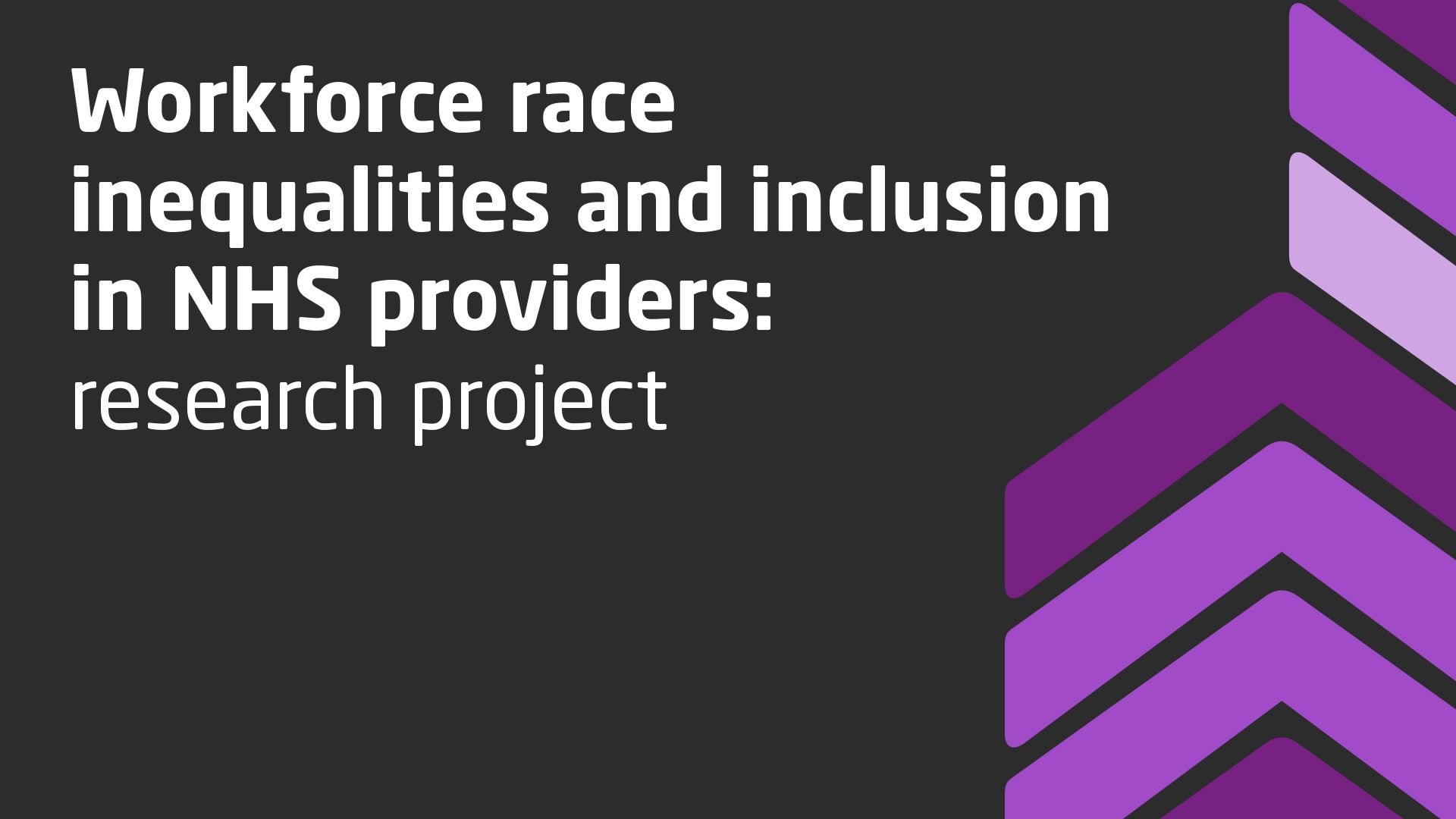 Workforce race inequalities and inclusion in NHS providers